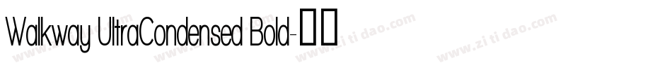 Walkway UltraCondensed Bold字体转换